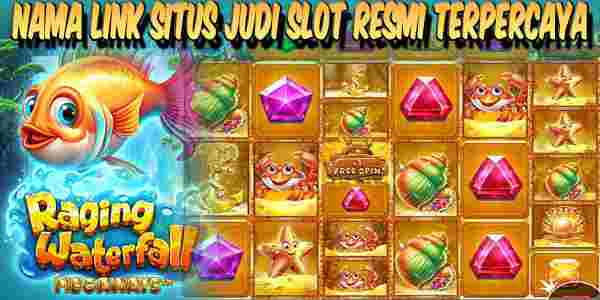 Nama Situs Judi Slot Terbaik Resmi Terpercaya Menang Maxwin Raging Waterfall Megaways™